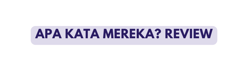 APA KATA MEREKA REVIEW
