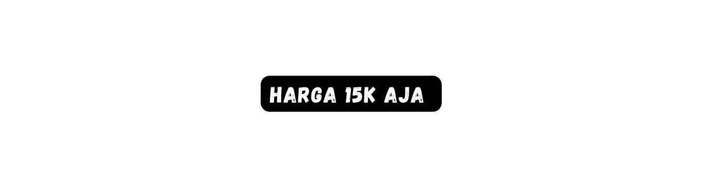 harga 15k aja